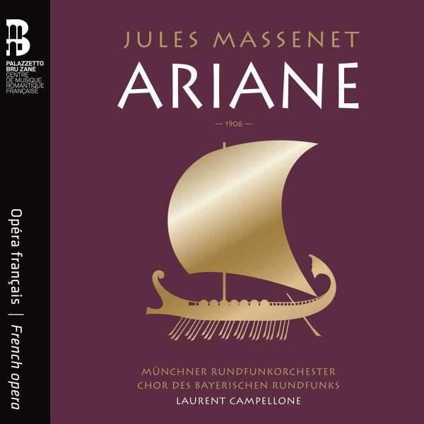 Jules Massenet (1842-1912), Laurent Campellone, Amina Edris, Marianne Courx, … - Ariane CD + Book