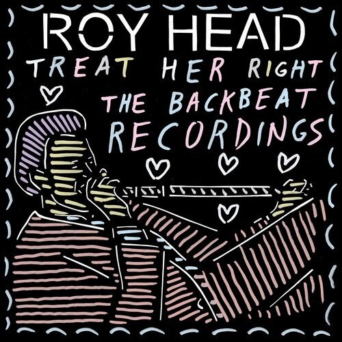 Roy Head - Treat Her Right - The Backbeat Recordings LP