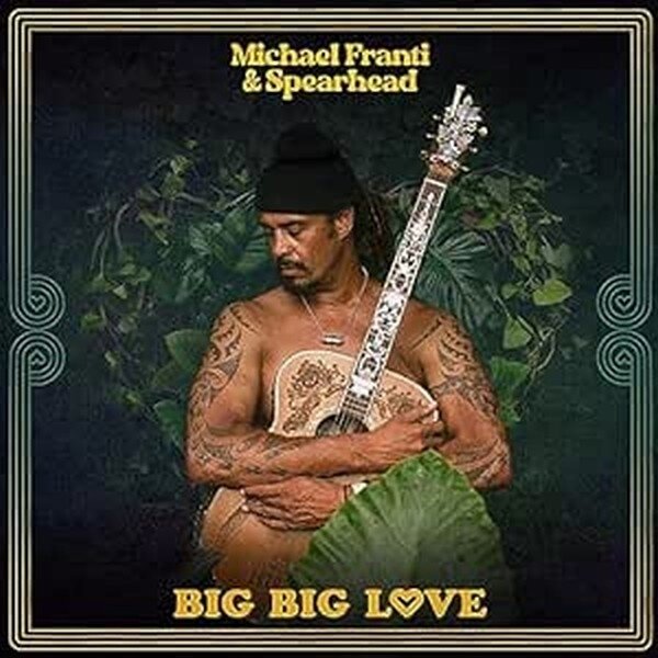 Michael Franti & Spearhead - Big Big Love
