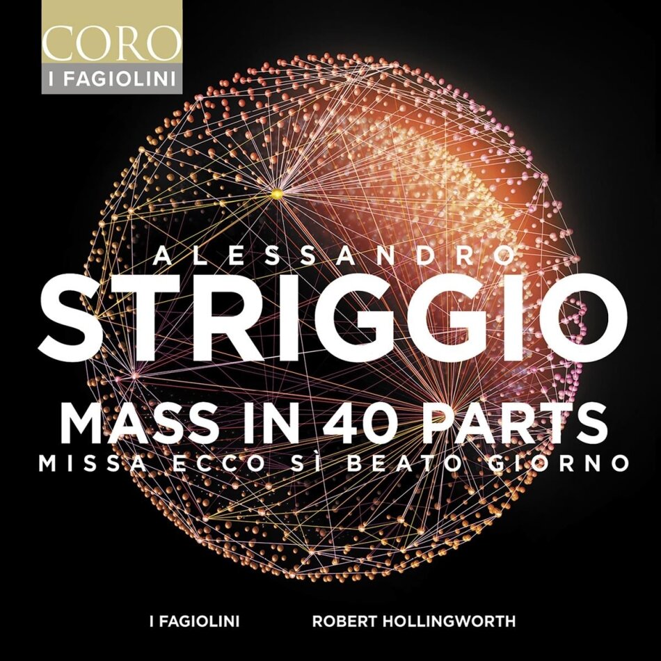 I Fagiolini, Alessandro Striggio (1540-1592), Vincenzo Galilei, Thomas Tallis (1505-1585) & Robert Hollingworth - Mass In 40 Parts - Missa Ecco Si Beato Giorno