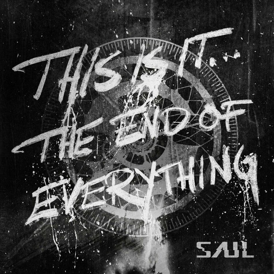 Saul - This Is It...The End Of Everything