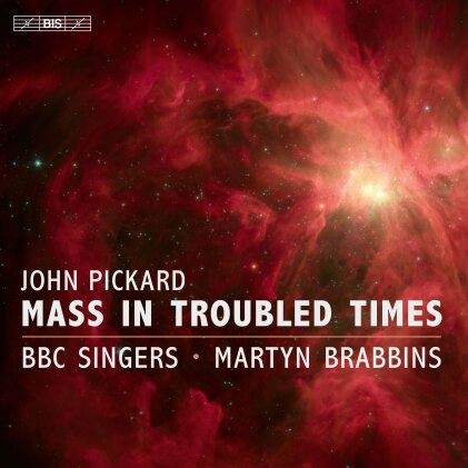 Chlo&euml; Abbot, John Pickard, Martyn Brabbins & BBC Singers - Mass in Troubled Times (Hybrid SACD)