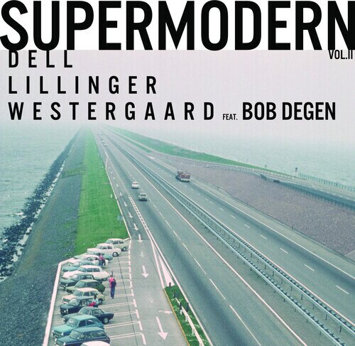 Christopher Dell, Christian Lillinger & Jonas Weste - Supermodern Vol. II 2 LPs
