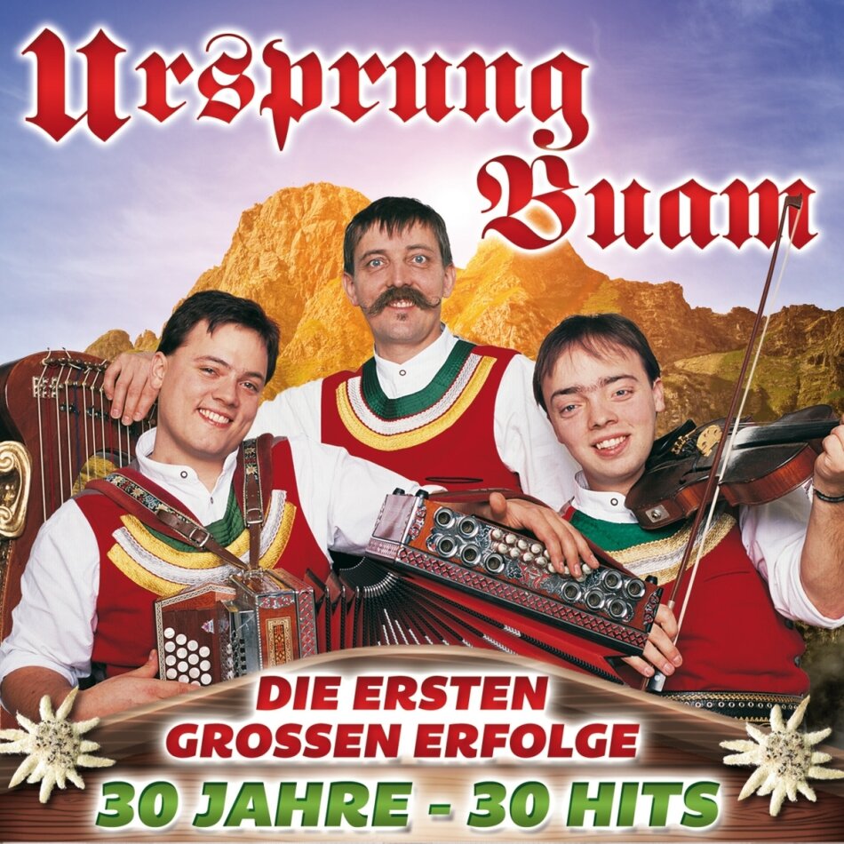 Ursprung Buam - Die ersten großen Erfolge - 30 Jahre 30 Hits 2 CD