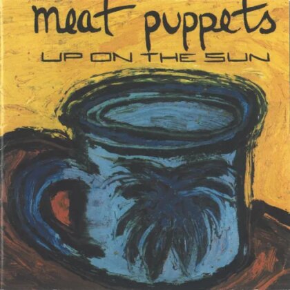 Meat Puppets - Up On The Sun (2023 Reissue, Megaforce, Remastered)