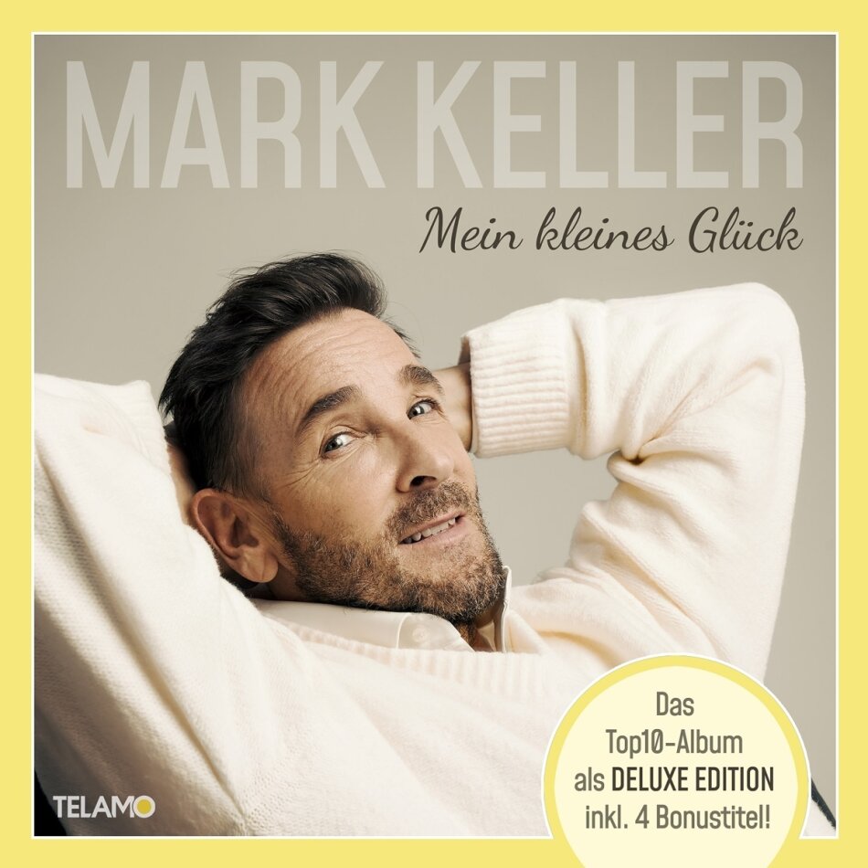 Mark Keller - Mein kleines Glück Deluxe Edition