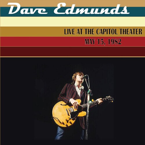Dave Edmunds - Live At The Capitol Theater - May 15, 1982 2023 Reissue, Renaissance, Bonustracks, Édition Limitée