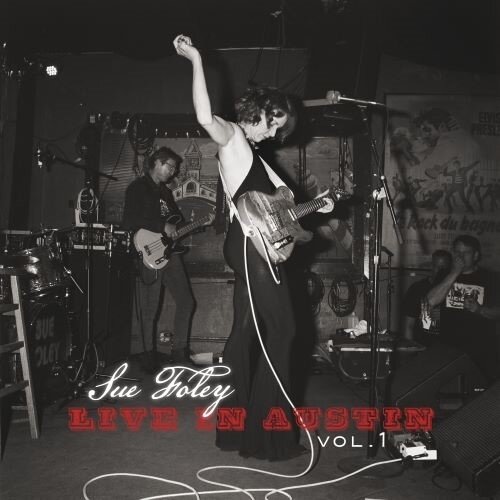 Sue Foley - Live In Austin - Vol 1