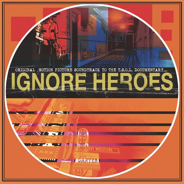 T.S.O.L. - Ignore Heroes: Original Motion Picture Soundtrack - OST LP