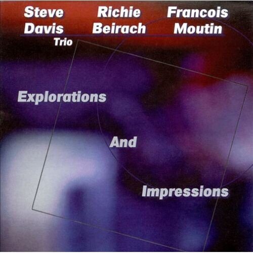 Richie Beirach, Francois Moutin & Steve Davis - Exploraitons & Impressions