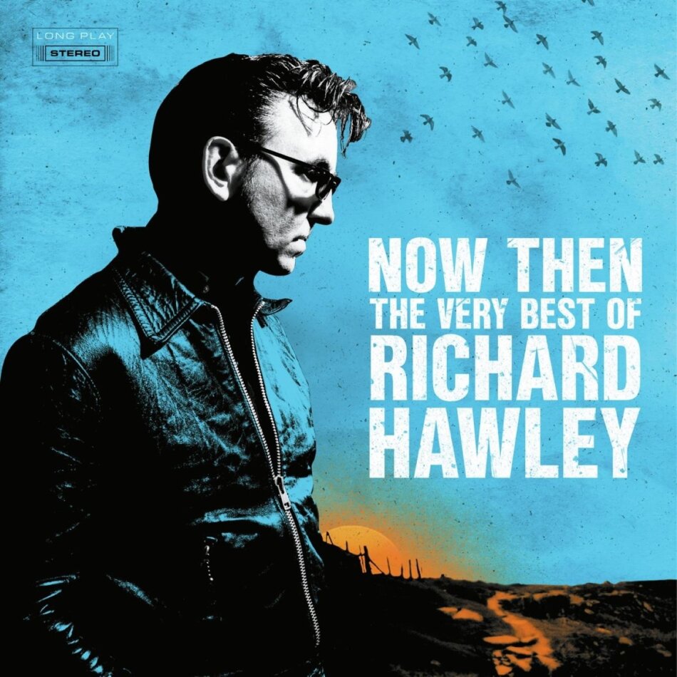 Richard Hawley - Now Then: The Very Best of Richard Hawley 2 CDs