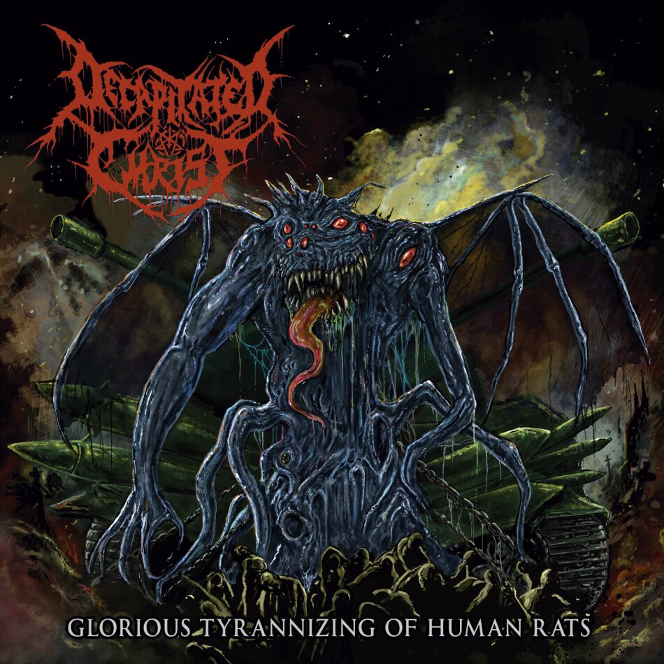 Decapitated Christ - Glorious Tyrannizing Of Human Rats