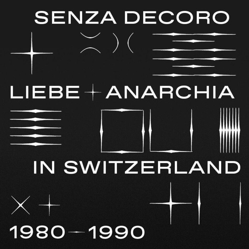 Senza Decoro - Liebe + Anarchia In Switzerland 1980-1990 Digipack