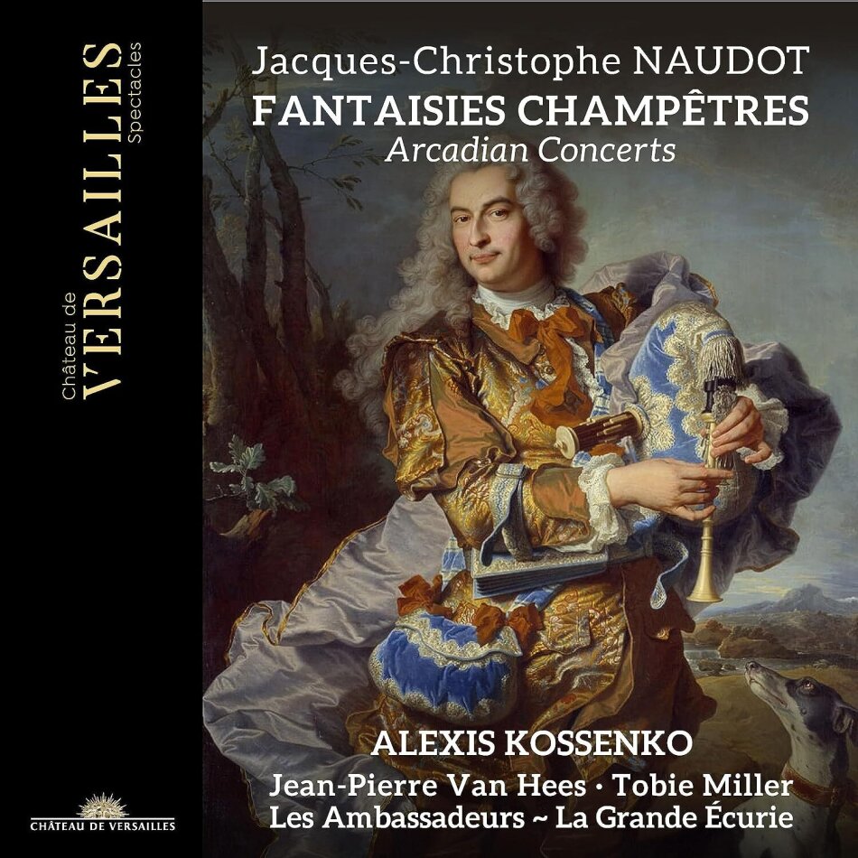 Alexis Kossenko, Jean-Pierre Van Hees, Tobie Miller, Les Ambassadeurs, … - Fantaisies champêtres: Arcadian Concerts