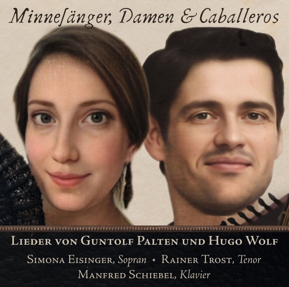 Guntolf Palten (*1927), Hugo Wolf (1860-1903), Simona Eisinger, Rainer Trost & Manfred Schiebel - Minnesänger,Damen & Caballeros