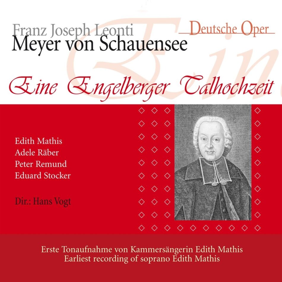 Edith Mathis, Adele Räber, Peter Remund, Franz Joseph Leonti & Hans Vogt - Eine Engelberger Talhochzeit (1781) - Erste Tonaufnahme von Kammersängerin Edith Mathis 2 CDs