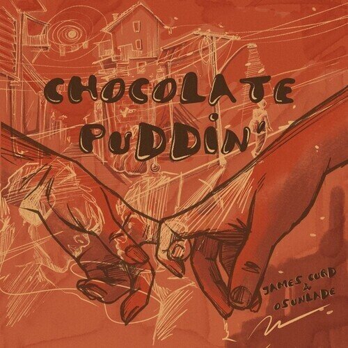 James Curd & Osunlade - Chocolate Puddin 12" Maxi