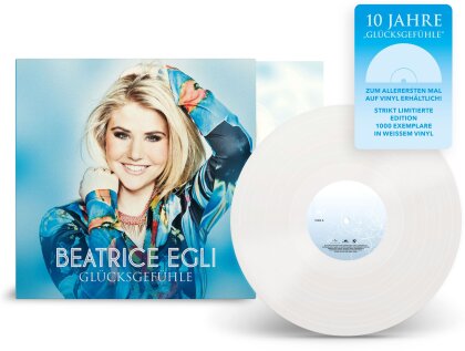Beatrice Egli - Gl&uuml;cksgef&uuml;hle (2023 Reissue, 10th Anniversary Edition, White Vinyl, LP)