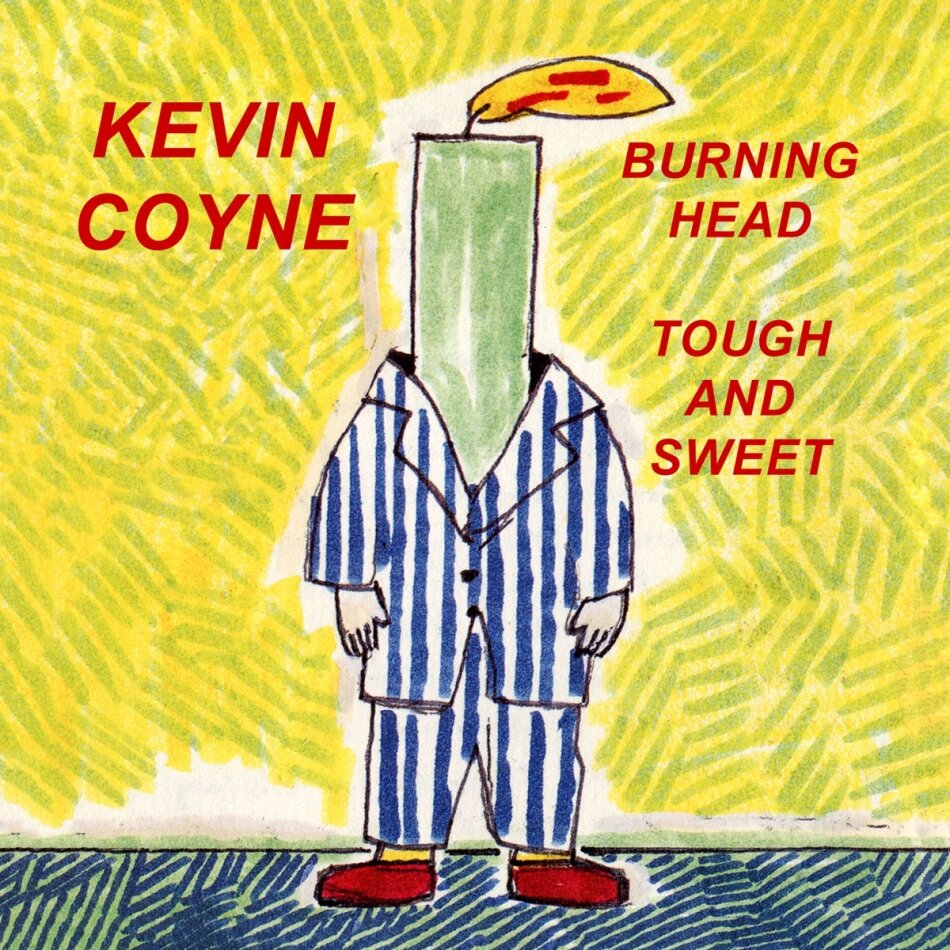 Kevin Coyne - Burning Head & Tough And Sweet 2 CDs