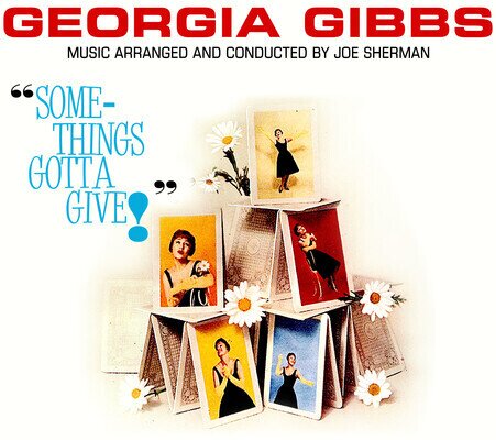 Georgia Gibbs - Something's Gotta Give Manufactured On Demand
