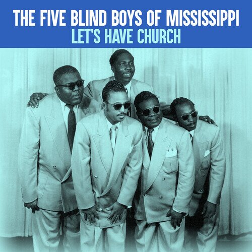 The Five Blind Boys Of Mississippi - Let's Have Church CD-R, Manufactured On Demand