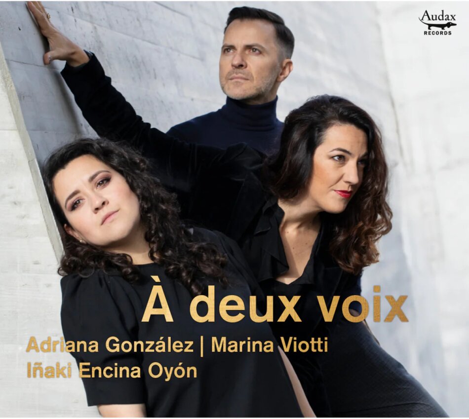 Adriana Gonzalez & Marina Viotti - A Deux Voix 2 CD