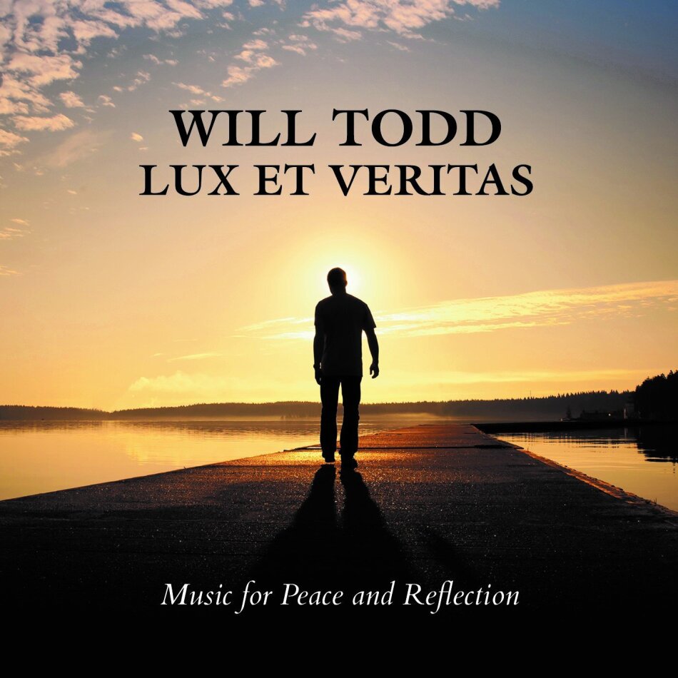 Will Todd (*1970), Nigel Short, English Chamber Orchestra & Tenebrae - Lux et Veritas