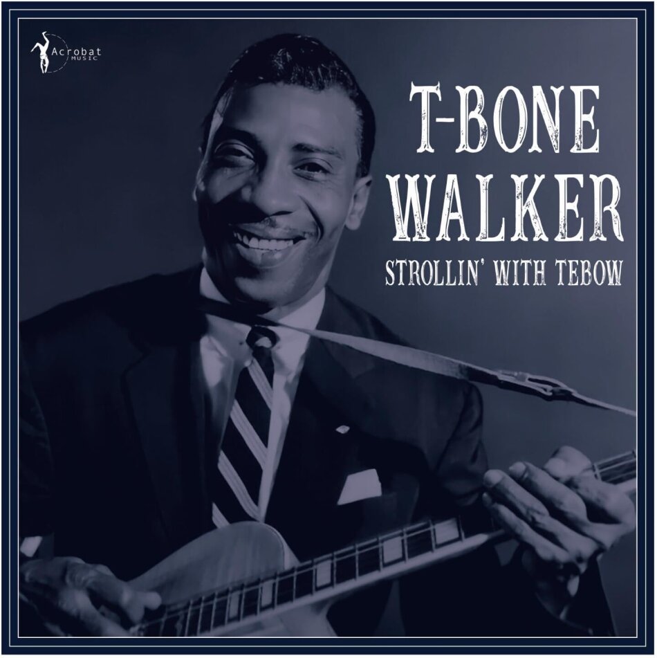 T-Bone Walker - Strollin' With Tebow: 1940-50 LP