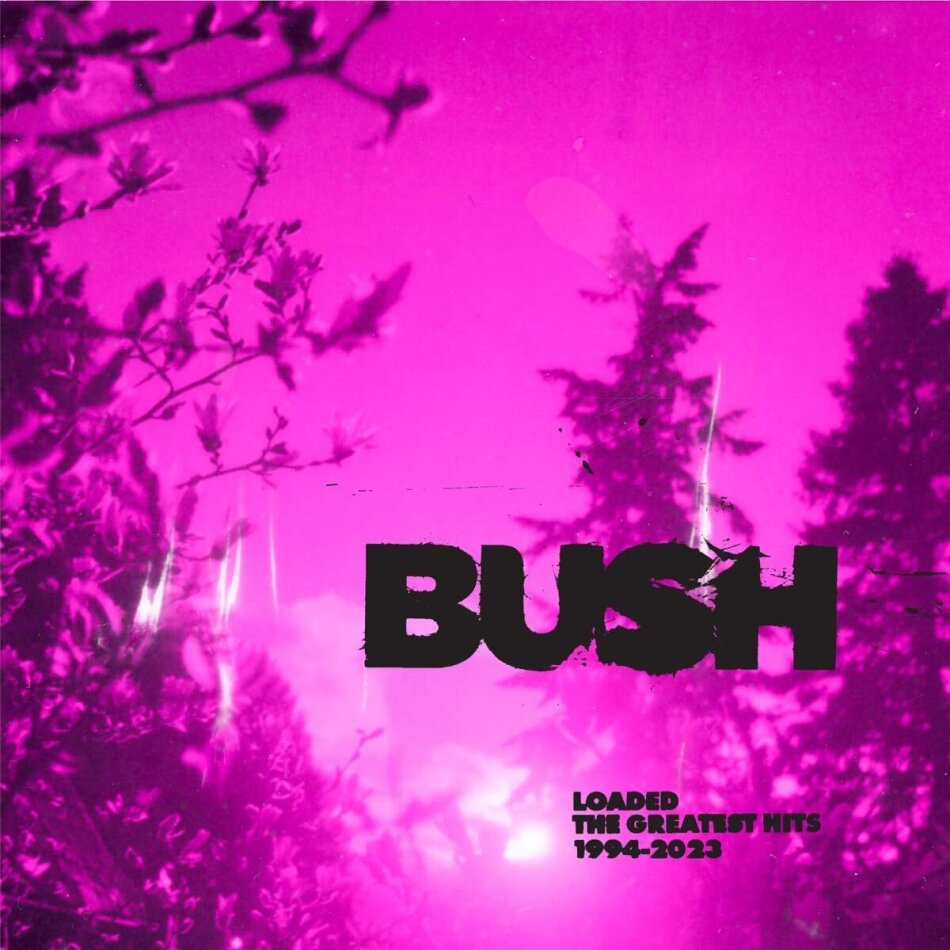 Bush - Loaded: The Greatest Hits 1994-2023 Round Hill Music, 2 LP