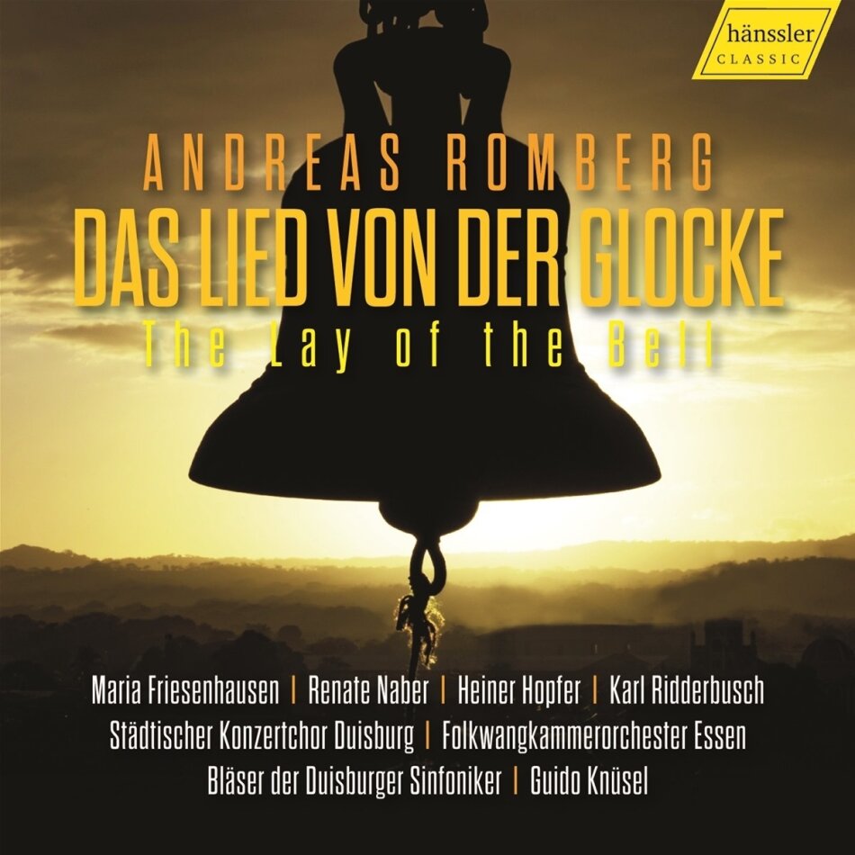 Andreas Romberg (1767-1821), Guido Knüsel, Maria Friesenhausen, Renate Naber, … - Das Lied von der Glocke