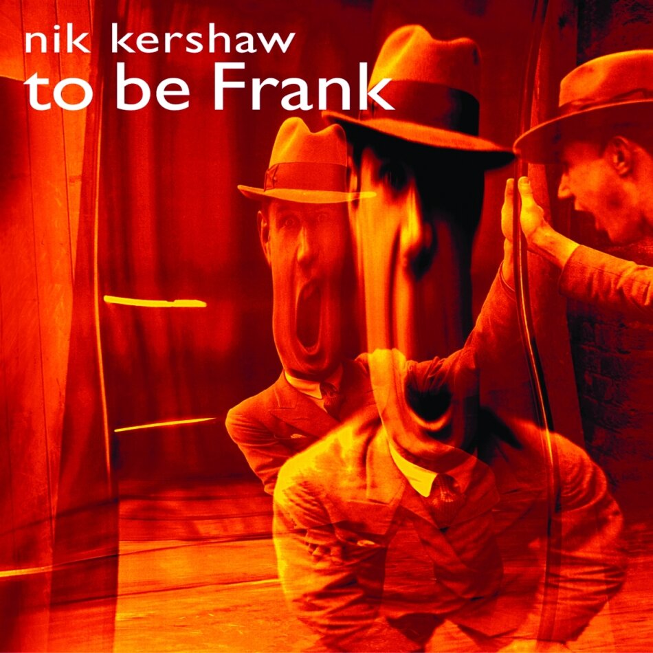 Nik Kershaw - To Be Frank 2023 Reissue, Earmusic Classics