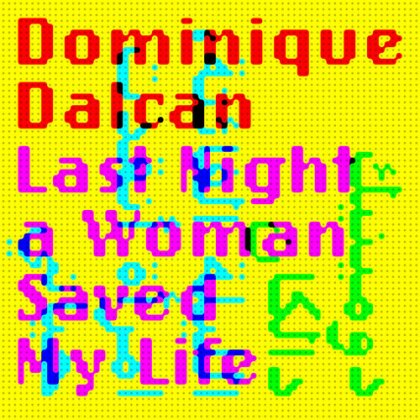 Dominique Dalcan - Last Night A Woman Saved My Life (LP)