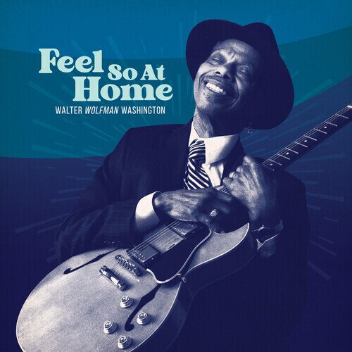 Walter Wolfman Washington - Feel So At Home Black Vinyl, LP