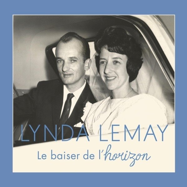 Lynda Lemay - Le Baiser De L'horizon
