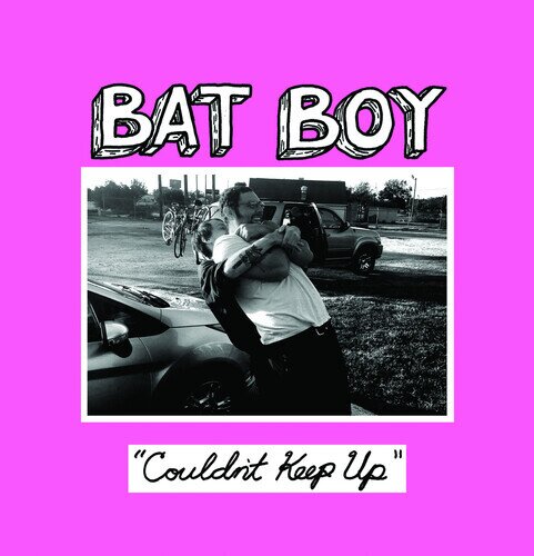 Bat Boy - Couldn't Keep Up - 7 Inch 7" Single