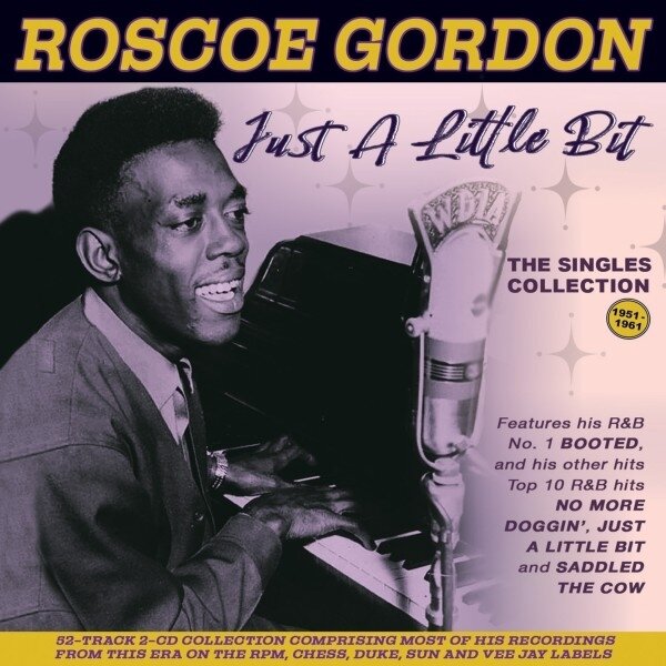 Roscoe Gordon - Just A Little Bit: The Singles Collection 1951-61 2 CDs