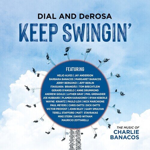 Garry Dial, Rich DeRosa & Charlie Banacos - Keep Swingin Digipack