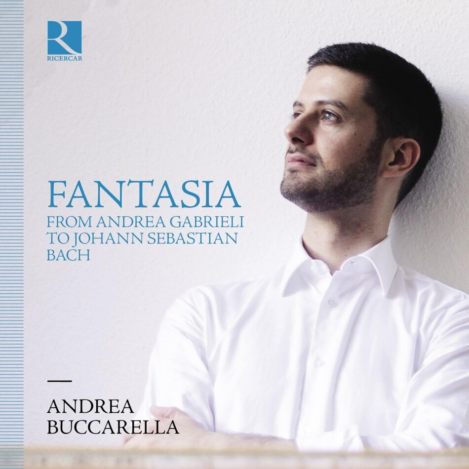 Andrea Gabrieli (1532-1585), William Byrd (1543-1623), Jan Pieterszoon Sweelinck (1562-1621), Johann Jakob Froberger (1616-1667), … - Fantasia - From Andrea Gabrieli To Johann Sebastian Bach