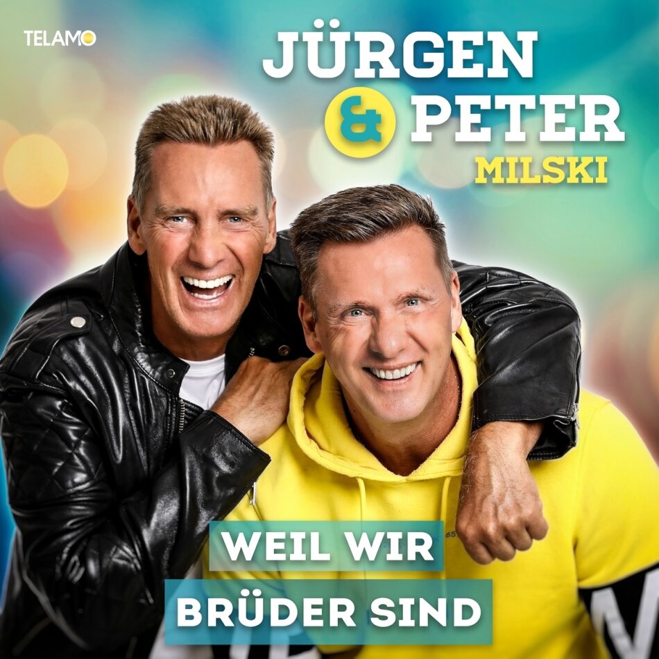 Jürgen Milski & Peter Milski - Weil wir Brüder sind
