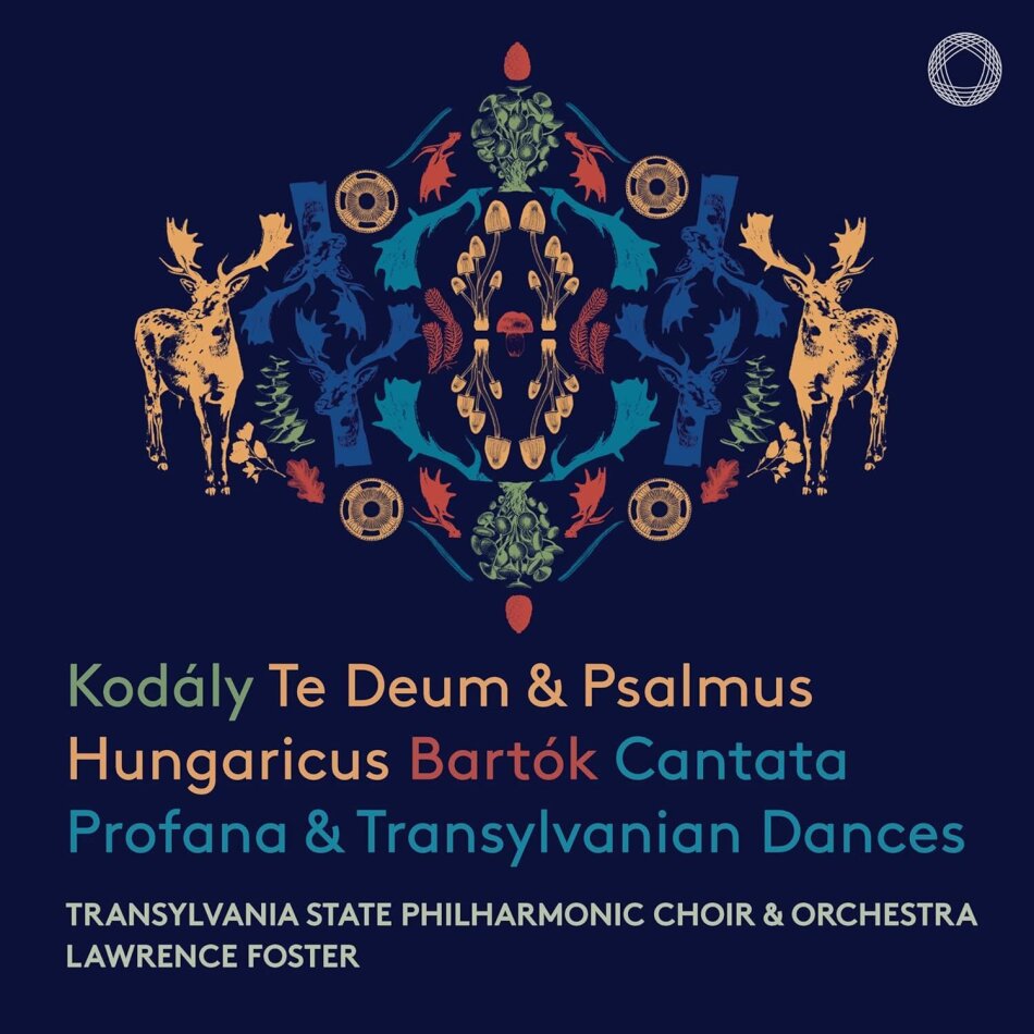 Lawrence Foster, Transylvania State Philharmonic Choir & Orchestra, Zoltán Kodály (1882-1967) & Béla Bartók (1881-1945) - Kodaly: Te Deum & Psalmus Hungaricus - Bartok: Cantata Profana & Transylvanian Dances Hybrid SACD