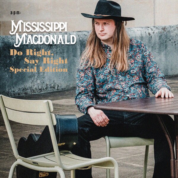Mississippi MacDonald - Do Right, Say Right Special Edition