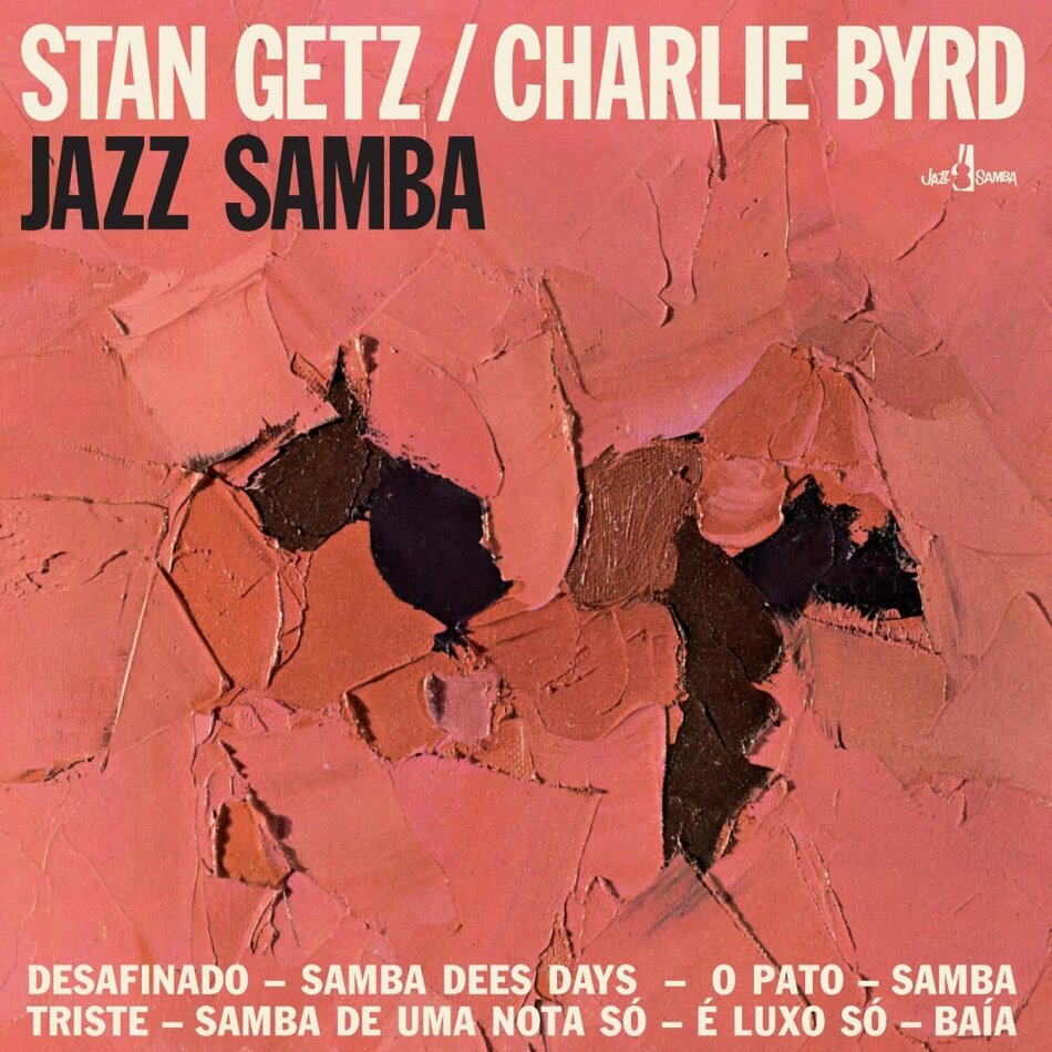 Stan Getz & Charlie Byrd - Jazz Samba 2023 Reissue, Jazz Samba, Bonustracks, Edizione Limitata, LP