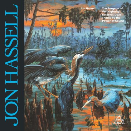 Jon Hassell - Surgeon Of The Nightsky Restores (2023 Reissue, LP)