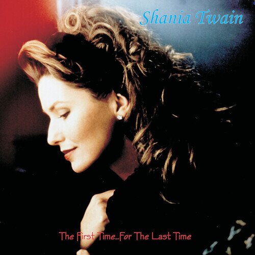 Shania Twain - First Time For The Last Time Gatefold, 2023 Reissue, Renaissance, Deluxe Edition, Red Vinyl, 2 LPs