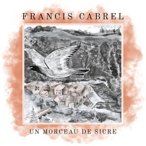 Francis Cabrel - Un Morceau De Sicre Limited Edition, Yellow Vinyl, 7" Single