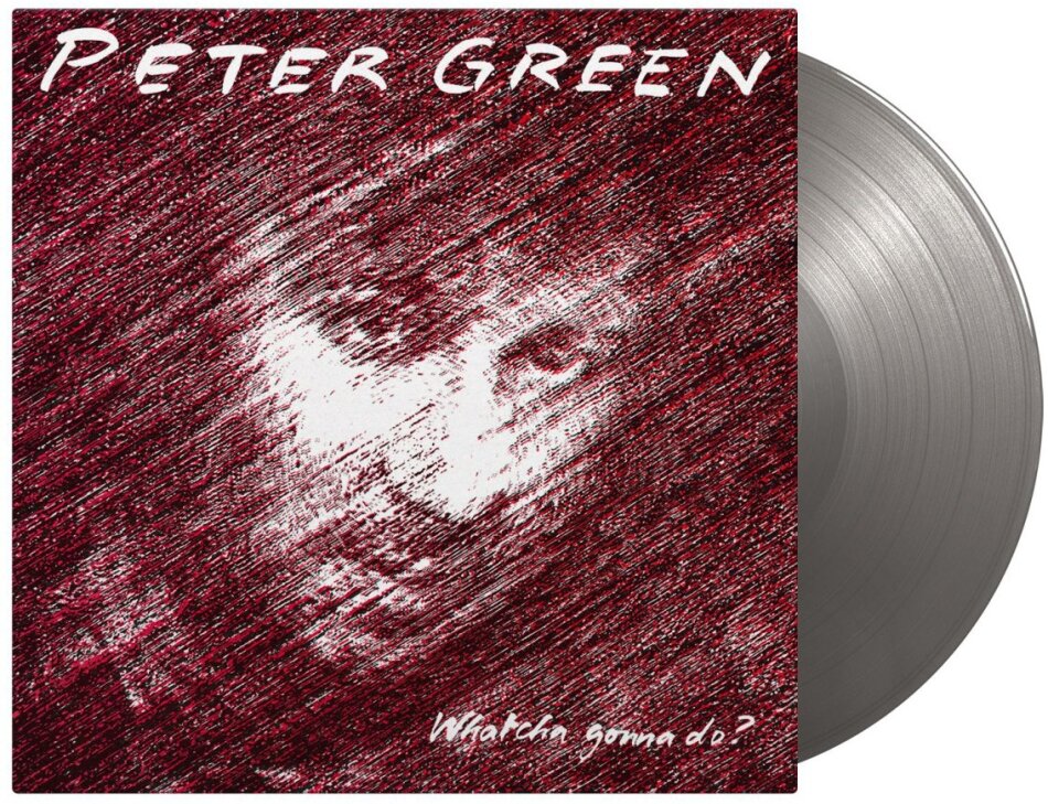 Peter Green - Whatcha Gonna Do 2024 Reissue, Music On Vinyl, limited to 750 copies, Numbered, Silver Vinyl, LP
