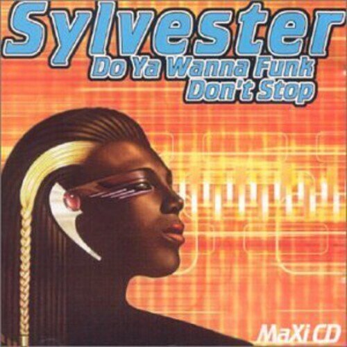 Sylvester - Do You Wanna Funk / Don't Stop