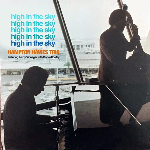 Hampton Hawes - High In The Sky 2023 Reissue, Manufactured On Demand