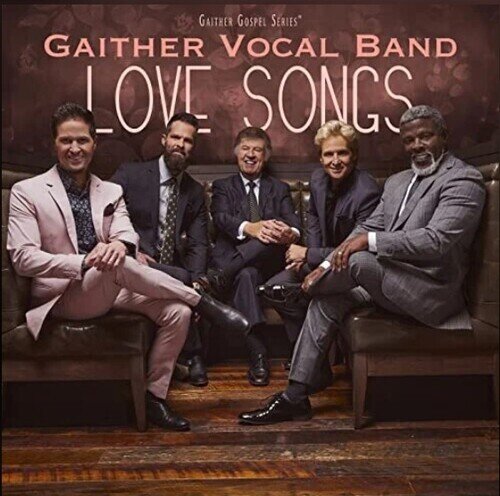 Gaither Vocal Band - Love Songs