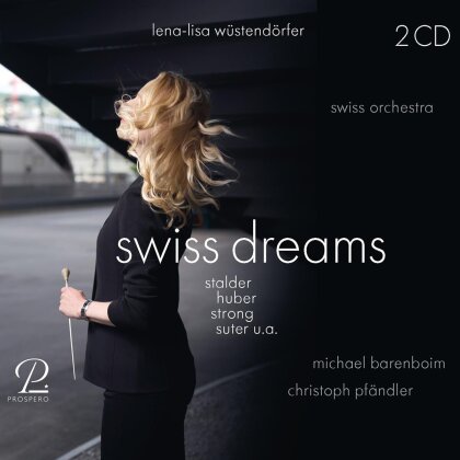 Christoph Pf&auml;ndler, Joseph Franz Xaver Dominik Stalder (1725-1765), Edouard Dupuy (1770-1822), Franz Xaver Schnyder von Wartensee (1786-1868), &hellip; - Swiss Dreams (2 CD)